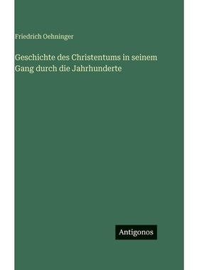 预订 Geschichte des Christentums in seinem Gang durch die Jahrhunderte: 9783563425565