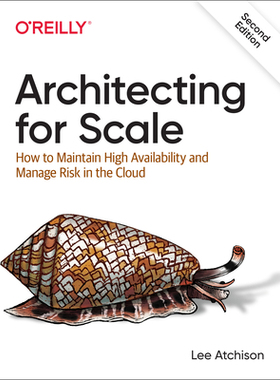 【预订】Architecting for Scale: How to Maintain High Availability and Manage Risk in the Cloud