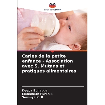 预订 Caries de la petite enfance - Association avec S. Mutans et pratiques alimentaires: 9786209093722