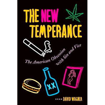预订 The New Temperance: The American Obsession With Sin and Vice: 9780813325699