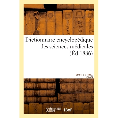 预订 Dictionnaire encyclopédique des sciences médicales 医学百科辞典: 9782013082167
