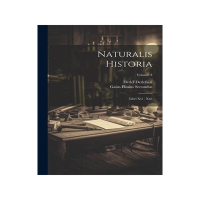 [预订]Naturalis Historia: Libri Xvi - Xxii; Volume 3 9781021789617