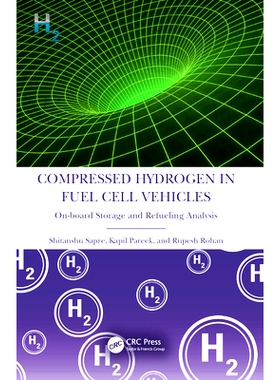 预订 Compressed Hydrogen in Fuel Cell Vehicles: On-board Storage and Refueling Analysis: 9781032154909
