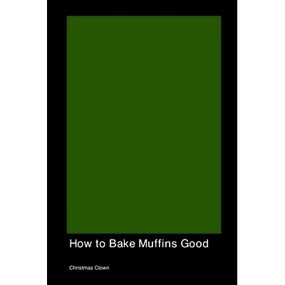 预订 How to Bake Muffins Good: 9781779615688