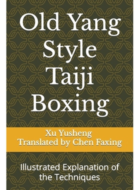 预订 Old Yang Style Taiji Boxing: Illustrated Explanation of the Techniques: 9798393567880
