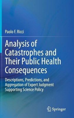 【预订】Analysis of Catastrophes and Their Public Health Consequences