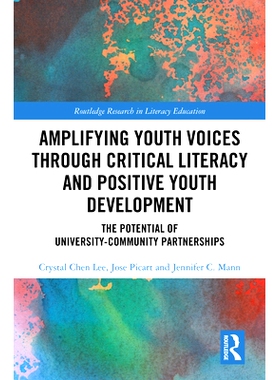 预订 Amplifying Youth Voices through Critical Literacy and Positive Youth Development: The Potential of University-Commu
