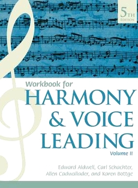 预订 Student Workbook, Volume II for Aldwell/Schachter/Cadwallader’s Harmony and Voice Leading, 5th: 9781337560702