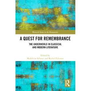 Remembrance for 追忆之旅：古典与现代文学中 9781 预订 Literature The Quest and Classical Underworld 黑社会 Modern
