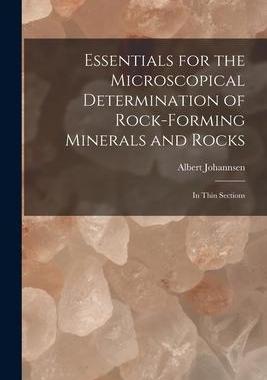 [预订]Essentials for the Microscopical Determination of Rock-Forming Minerals and Rocks: In Thin Sections 9781017410969