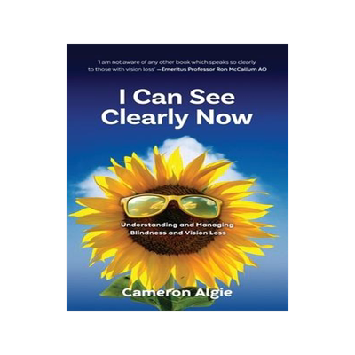 [预订]I Can See Clearly Now: Understanding and Managing Blindness and Vision Loss 9780645262322
