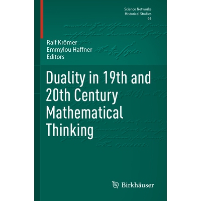 预订 Duality in 19th and 20th Century Mathematical Thinking 9783031597992