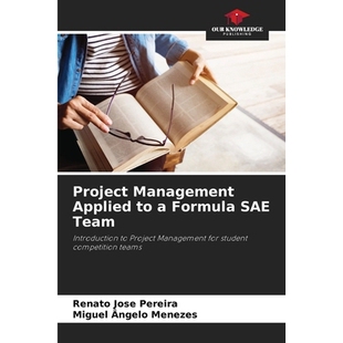 预订 Project Management Applied to a Formula SAE Team: Introduction to Project Management for student competition teams