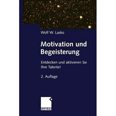 预订 Motivation und Begeisterung: Entdecken und aktivieren Sie Ihre Talente!: 9783322829085