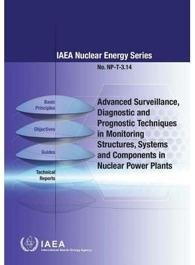 预订 Advanced Surveillance, Diagnostic and Prognostic Techniques in Monitoring Structures, Systems and Components in Nuc