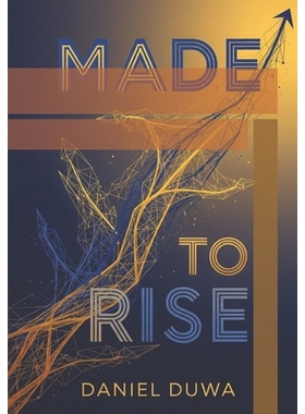 预订 Made to Rise: Why Kenyans Succeed & Thrive Everywhere by Daniel Duwa: The Quiet Power, Clarity, and Global Mindset