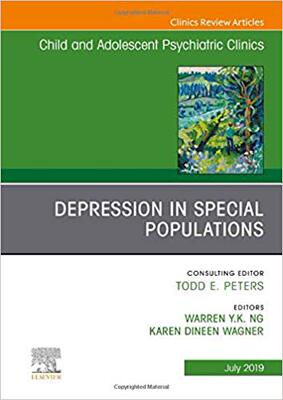 【预售】Depression in Special Populations, An Issue of Child and Adolescent Psychiatric Clinics of North America