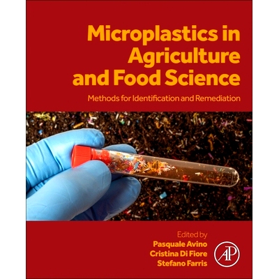 预订 Microplastics in Agriculture and Food Science: Methods for Identification and Remediation: 9780443222108