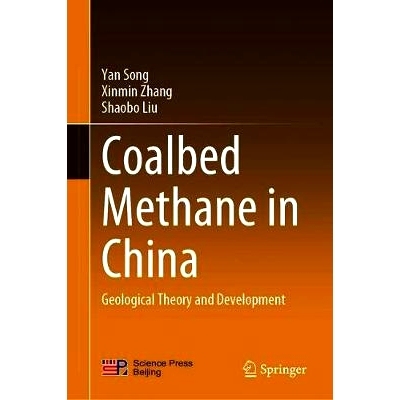 预订 Coalbed Methane in China: Geological Theory and Development 中国煤层气：地质理论与发展: 9789813347243