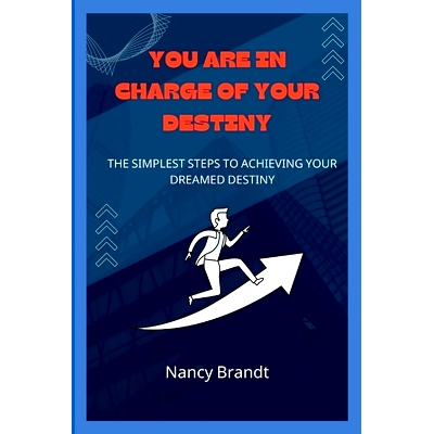 预订 You Are in Charge of Your Destiny: : The simplest steps to achieving your Dreamed destiny: 9798844370069