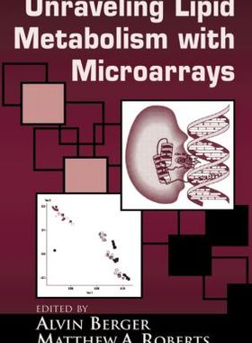 【预订】Understanding Lipid Metabolism with Microarrays and Other Omic Approaches
