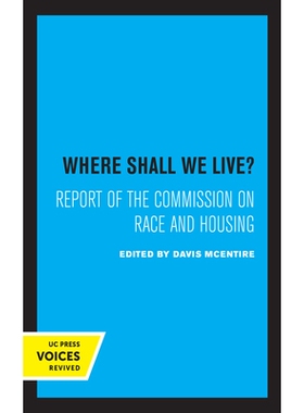 预订 Where Shall We Live?: Report of the Commission on Race and Housing: 9780520330184