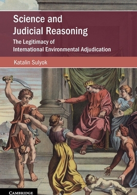 【预订】Science and Judicial Reasoning: The Legitimacy of International Envi 9781108747431