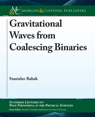【预订】Gravitational Waves from Coalescing Binaries