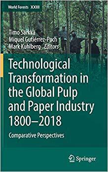 【预售】Technological Transformation in the Global Pulp and Paper Industry 1800–2018