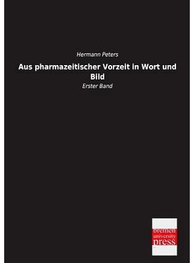 预订 Aus Pharmazeitischer Vorzeit in Wort Und Bild: 9783955623456