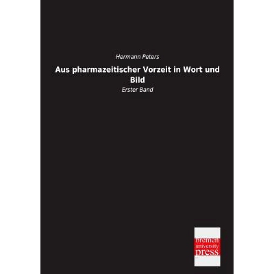 预订 Aus Pharmazeitischer Vorzeit in Wort Und Bild: 9783955623456