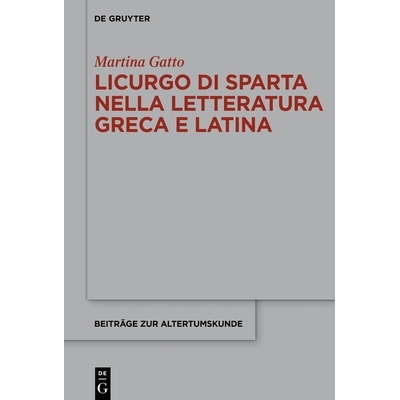 预订 Licurgo di Sparta nella letteratura greca e latina 希腊和拉丁字母的 Licurgo di Sparta: 9783119149822