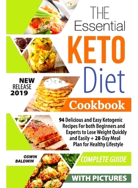 预订 The Essential Keto Diet Cookbook: 94 Delicious and Easy Ketogenic Recipes For both Beginners and Experts to Lose We