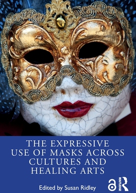 预订 The Expressive Use of Masks Across Cultures and Healing Arts