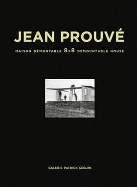 预订 Jean Prouvé: Maison Démontable 8x8 Demountable House: 9782909187099