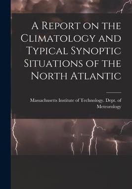 [预订]A Report on the Climatology and Typical Synoptic Situations of the North Atlantic 9781015199330