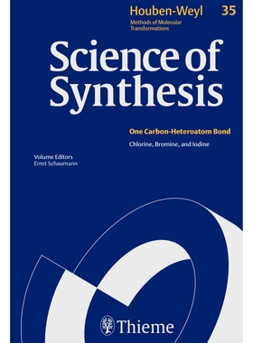 预订 Science of Synthesis: Houben-Weyl Methods of Molecular Transformations  Vol. 35: Chlorine, Bromine, and Iodine 合成