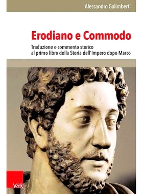 预订 Erodiano e Commodo: Traduzione e commento storico al primo libro della Storia dell’Impero dopo Marco 厄洛迪亚诺与