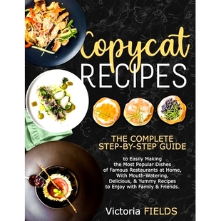 预订 copycat recipes: +200 Delicious, Healthy, Quick & Easy-To-Prepare Recipes from the Best Restaurants in the World: 9