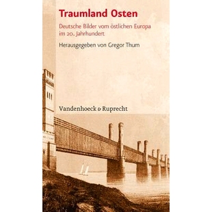 Bilder Europa Traumland Deutsche 世纪东欧 97835253 预订 东方梦境：20 vom Osten 20. östlichen 德国形象 Jahrhundert