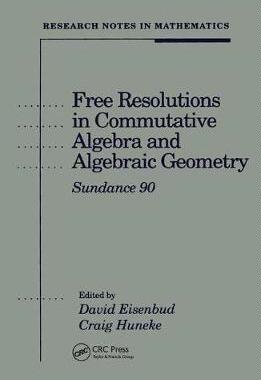 【预订】Free Resolutions in Commutative Algebra and Algebraic Geometry