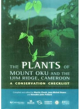 预订 Plants of Mount Oku and the Ijim Ridge, Cameroon, The: A Conservation Checklist: 9781842460160