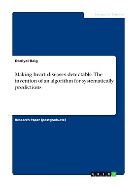预订 Making heart diseases detectable. The invention of an algorithm for systematically predictions: 9783346297631
