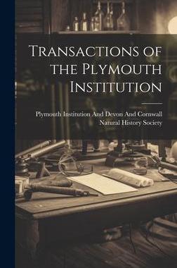 [预订]Transactions of the Plymouth Institution 9781020714191