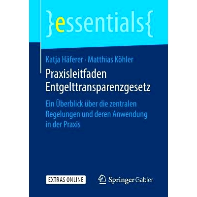 预订 Praxisleitfaden Entgelttransparenzgesetz: Ein Überblick über die zentralen Regelungen und deren Anwendung in der