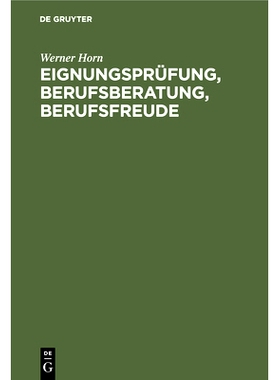 预订 Eignungsprüfung, Berufsberatung, Berufsfreude: Ein kritische Würdigung: 9783486762938