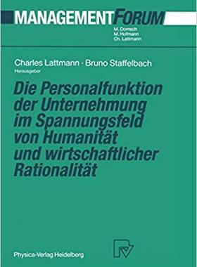 【预订】Die Personalfunktion der Unternehmung im Spannungsfeld von Humanität und wirtschaftlic 9783642482212