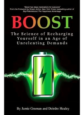 预订 Boost: The Science of Recharging Yourself in an Age of Unrelenting Demands: 9781641133029