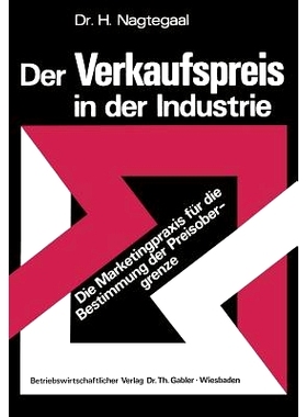 预订 Der Verkaufspreis in der Industrie: Die Marketingpraxis für die Bestimmung der Preisobergrenze: 9783409360616