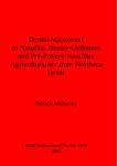 [预订]Dental Microwear in Natufian Hunter-Gatherers and Pre-Pottery Neolithic Agriculturalists from Northe 9781841717180